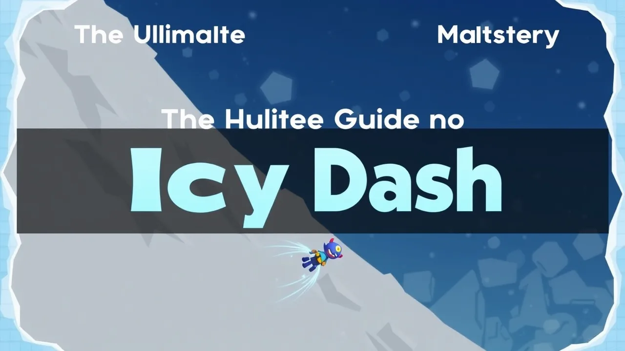 The Ultimate Guide to Mastering Icy Dash image