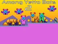 image bg Among Yetto Bots 2