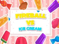 image bg Fireball Vs Ice Cream